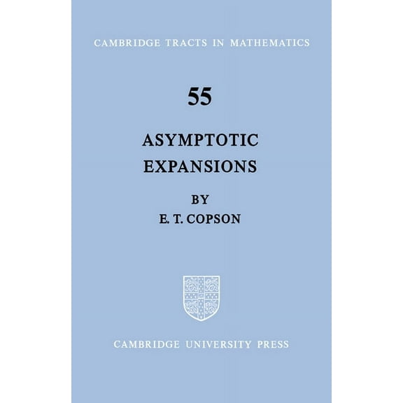 Cambridge Tracts in Mathematics Asymptotic Expansions, Book 55, (Paperback)