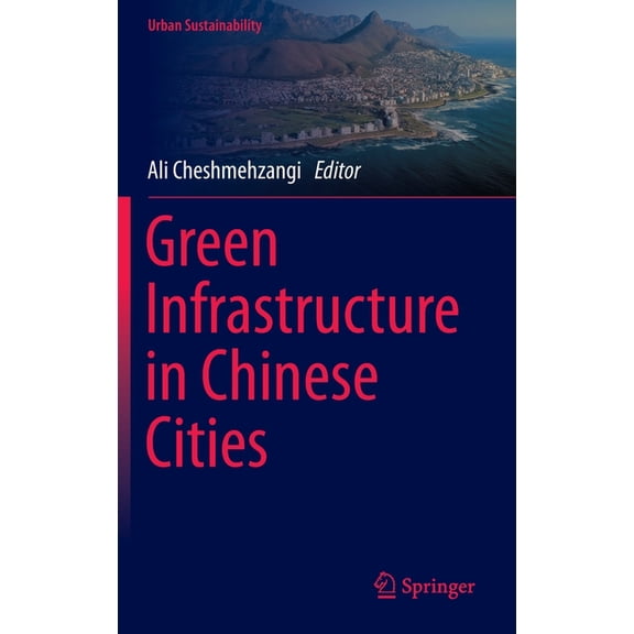 Urban Sustainability Green Infrastructure in Chinese Cities, (Hardcover)