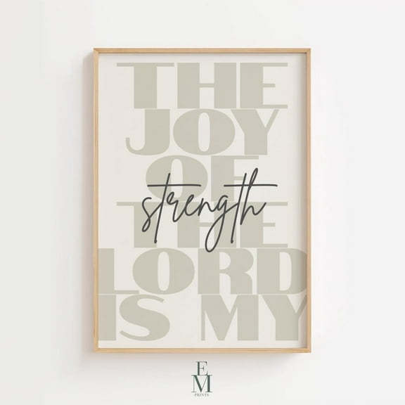 The Joy Of The Lord Is My Strength Wall Art, Christian Bible Verse Print, Scripture Typography Home Decor #198, Unframed Poster Size 8x12
