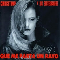 Christina y los Subterraneos - Que Me Parta Un Rayo - Music & Performance - Vinyl