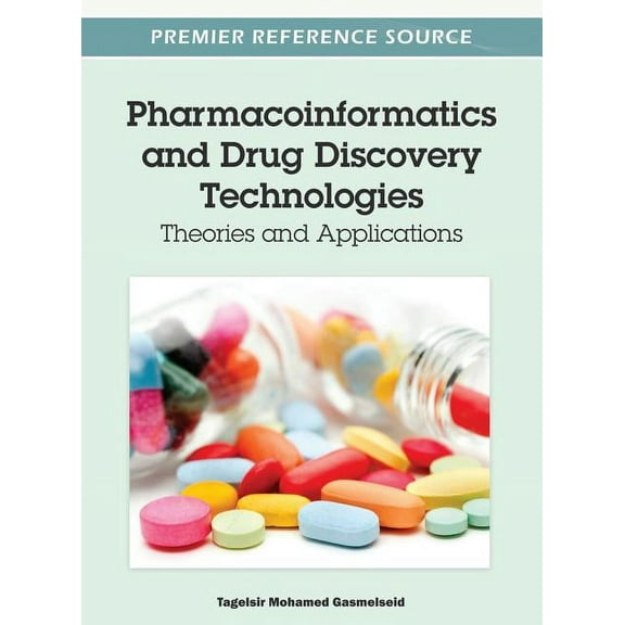 Pharmacoinformatics and Drug Discovery Technologies: Theories and Applications (Hardcover)