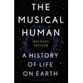 thumbnail image 1 of Pre-Owned The Musical Human: A History of Life on Earth - A BBC Radio 4 'Book of the Week' (Hardcover) 1635576245 9781635576245, 1 of 1
