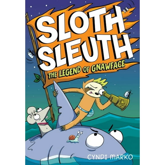Sloth Sleuth The Legend of Gnawface: A Graphic Novel, Book 2, (Hardcover)