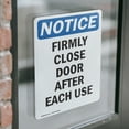 thumbnail image 4 of (2 Pack) Firmly Close Door After Each Use OSHA Notice Sign 5 Inch X 7 Inch Vinyl Label Decal Sticker Weather Resistant, UV Protected for Workplace, Business, and Construction Site, Made, 4 of 7