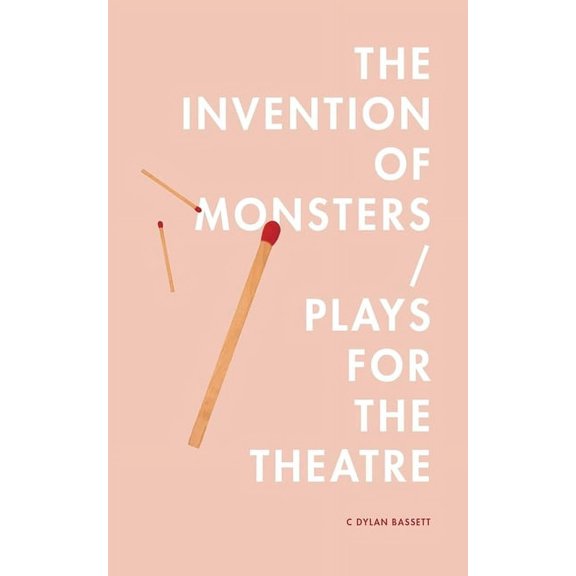The Invention of Monsters / Plays for the Theatre (Paperback)