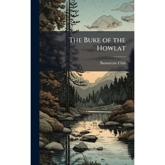 The Buke of the Howlat, (Hardcover)