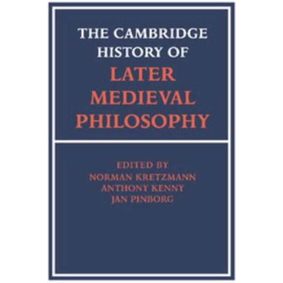 Pre-Owned The Cambridge History of Later Medieval Philosophy: From the Rediscovery of Aristotle to the Disintegration of Scholasticism, 1100 1600 (Paperback) 0521369339 9780521369336