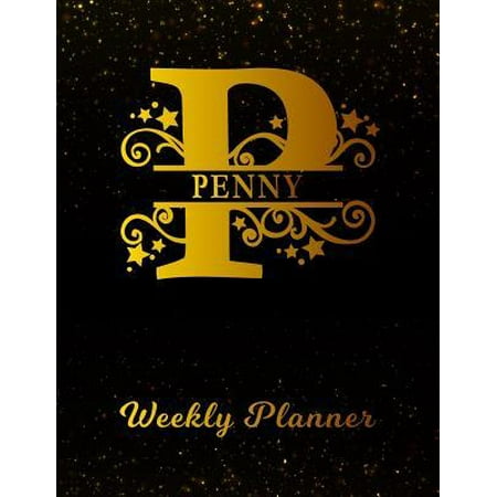 Penny Weekly Planner : 2 Year Personalized Letter P Appointment Book - January 2019 - December 2020 - Black Gold Cover Writing Notebook & Diary - Datebook Calendar Schedule - Plan Days, Set Goals & Get Stuff