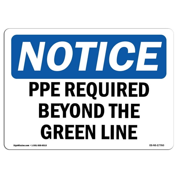 OSHA Notice Sign - PPE Required Beyond The Green Line | Decal | Protect Your Business, Construction Site, Warehouse |  Made in the USA