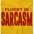 thumbnail image 2 of Fluent in Sarcasm Funny Attitude Women's T Shirt Ladies Tee Brisco Brands 3X, 2 of 6