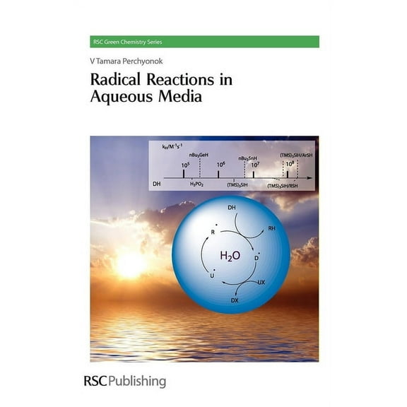 Green Chemistry Radical Reactions in Aqueous Media, Book 6, (Hardcover)