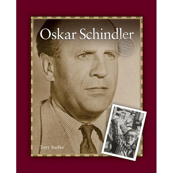 Acts of Courage Oskar Schindler, (Paperback)