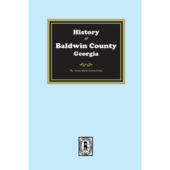 History of Baldwin County, Georgia, (Paperback)