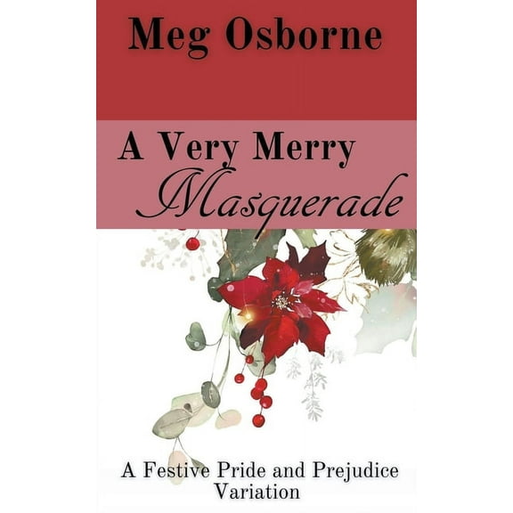 A Festive Pride and Prejudice Variation A Very Merry Masquerade, Book 1, (Paperback)