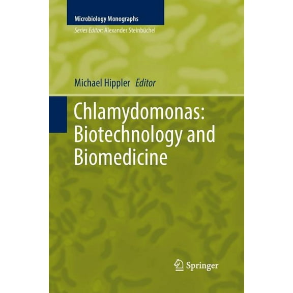 Microbiology Monographs Chlamydomonas: Biotechnology and Biomedicine, Book 31, (Paperback)