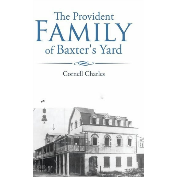 The Provident Family of Baxter's Yard (Hardcover)