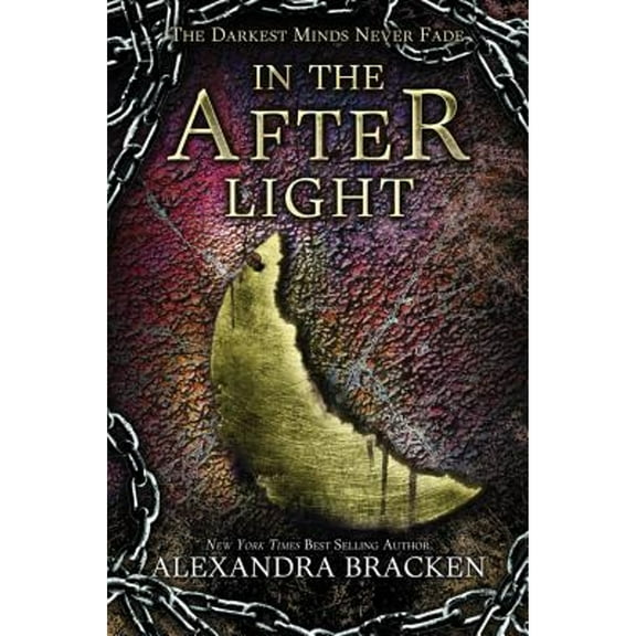 In the Afterlight (a Darkest Minds Novel, Book 3): A Darkest Minds Novel