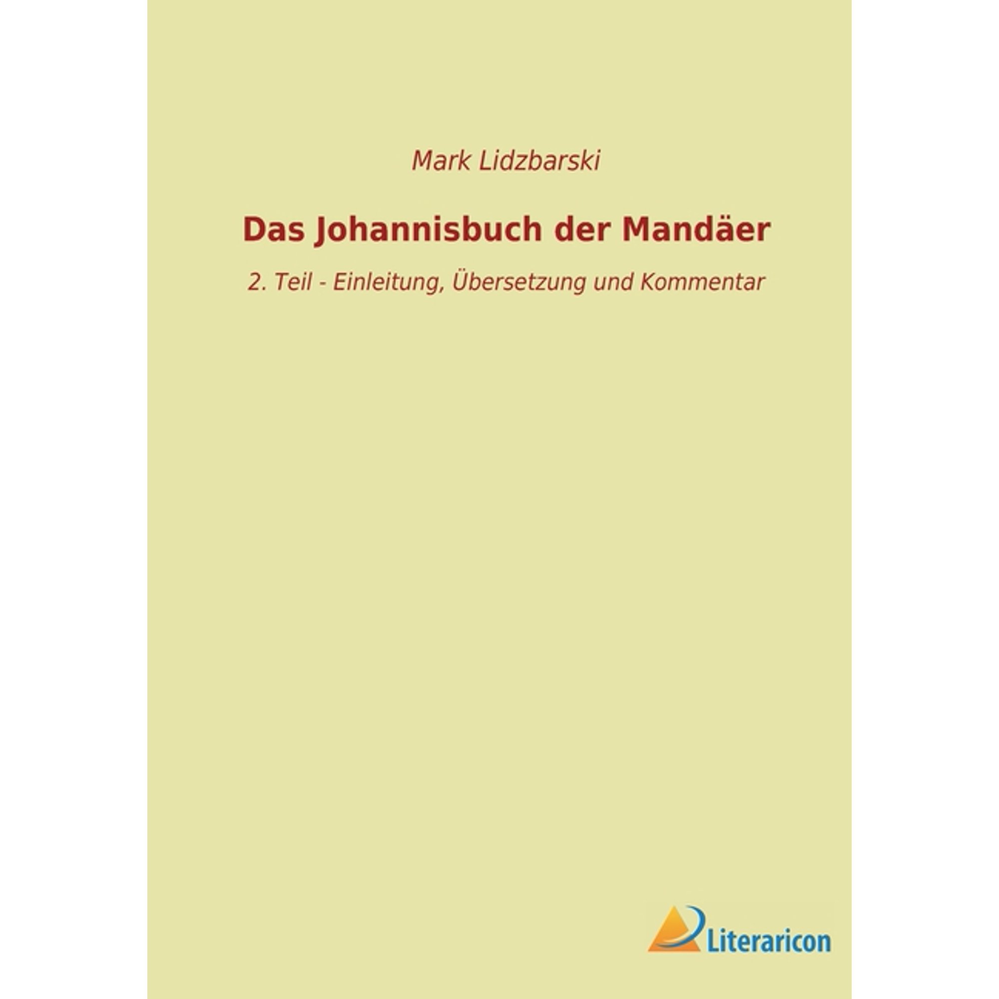 Das Johannisbuch der Mand&auml;er : 2. Teil - Einleitung &Uuml;bersetzung und Kommentar (Paperback)