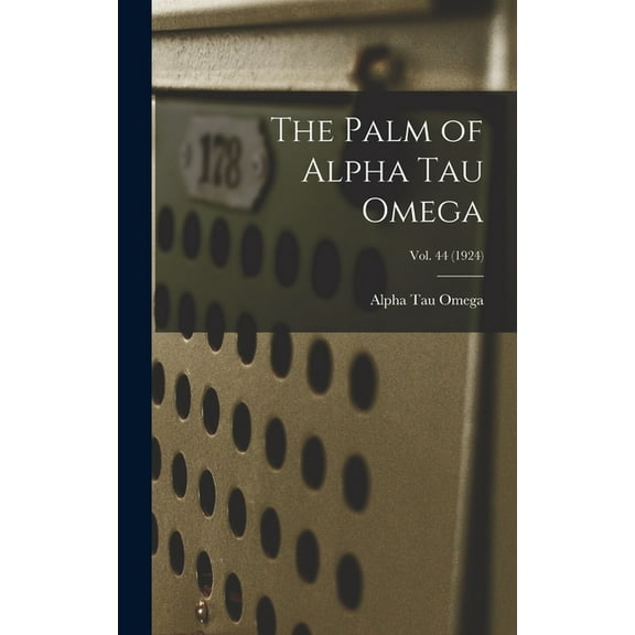 The Palm of Alpha Tau Omega; Vol. 44 (1924) (Hardcover)