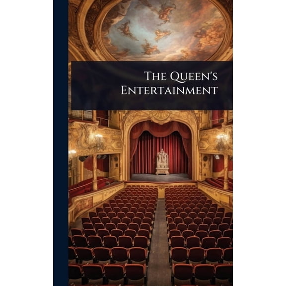 The Queen's Entertainment, (Hardcover)