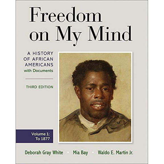 Pre-Owned Freedom on My Mind, Volume One: A History of African Americans, with Documents, 9781319243005, 1319243002, Paperback, Third edition