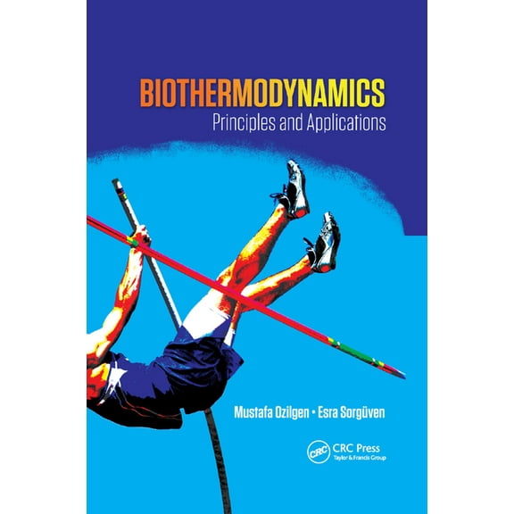 Biothermodynamics: Principles and Applications, (Paperback)