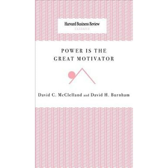 Power Is the Great Motivator (Hardcover)