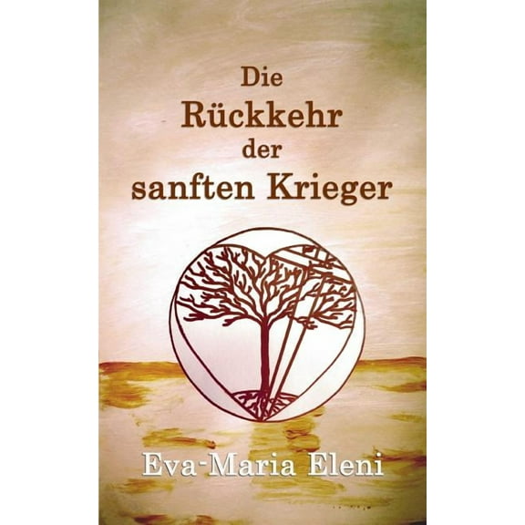 Die RÃ¼ckkehr der sanften Krieger, (Paperback)