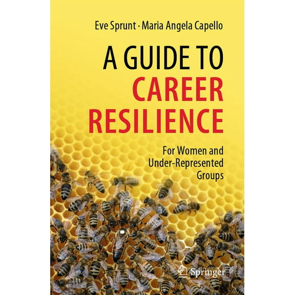 A Guide to Career Resilience: For Women and Under-Represented Groups, (Paperback)