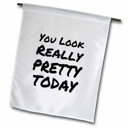 3drose you look really pretty today cute uplifting phrases feel