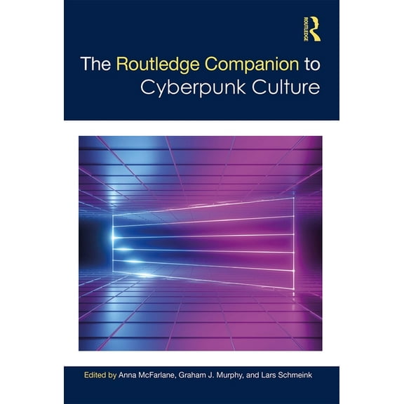 Routledge Media and Cultural Studies Com The Routledge Companion to Cyberpunk Culture, (Hardcover)