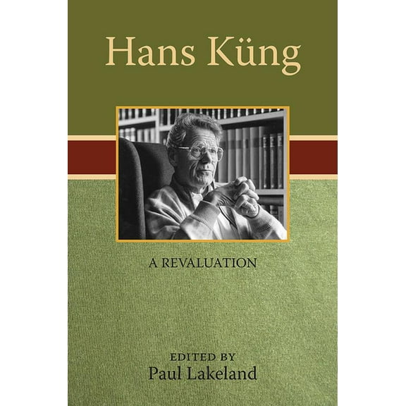 Hans Küng: A Revaluation, (Paperback)