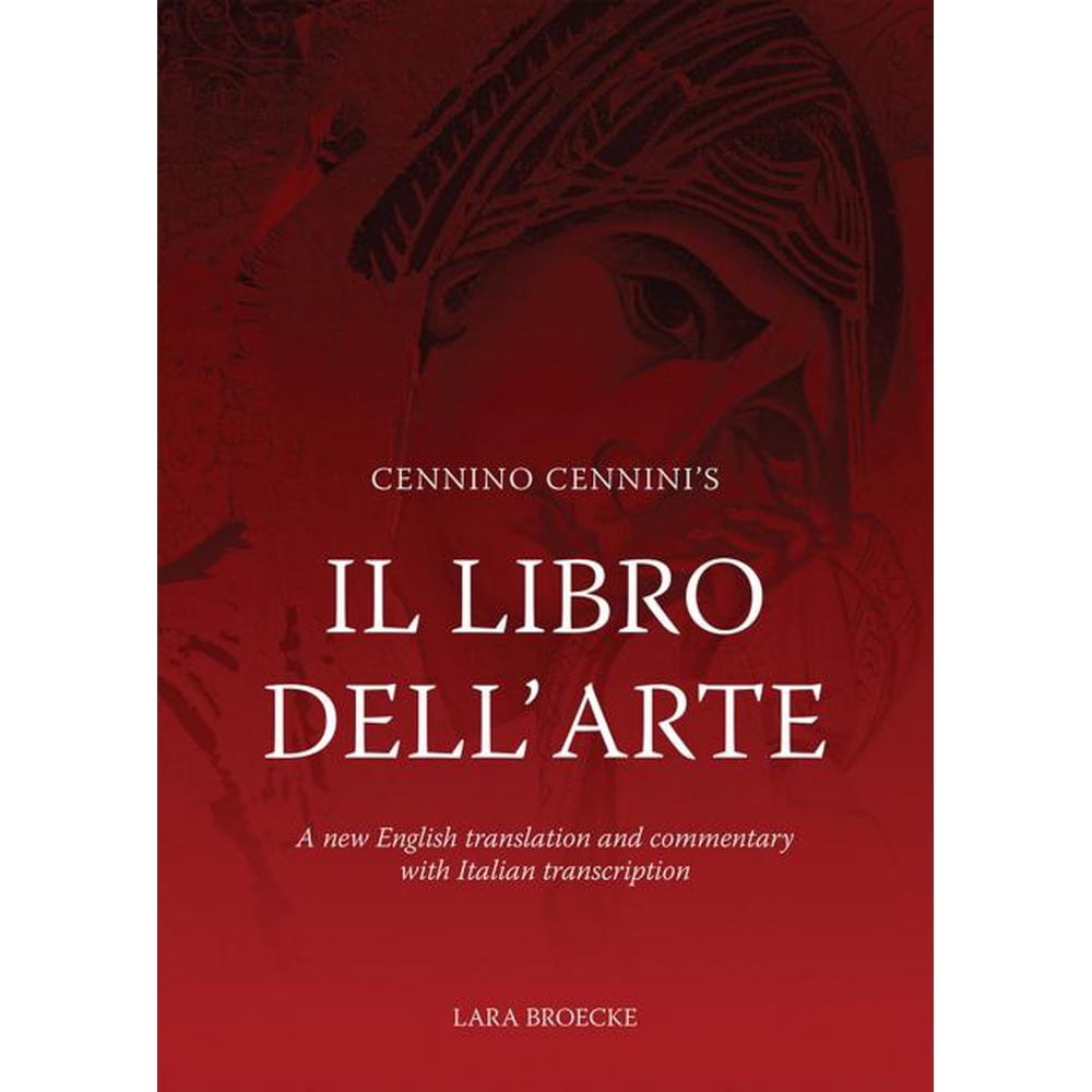 Cennino Cennini Il Libro Dell'arte Riassunto