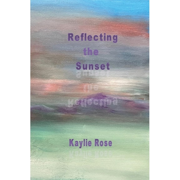 Reflecting the Sunset, (Paperback)