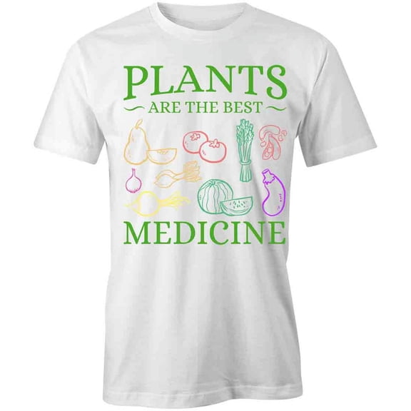 Plants Are The Best Medicine T-Shirt | Cute Vegetarian White Tee Gift