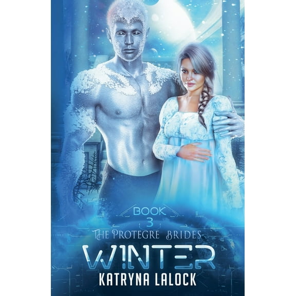 The Protegre Brides The Protegre Brides: Winter, Book 3, (Paperback)