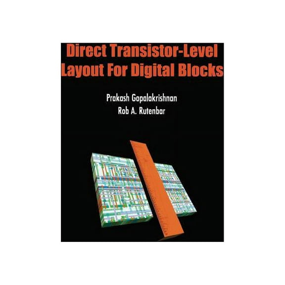 Direct Transistor-Level Layout for Digital Blocks, (Paperback)