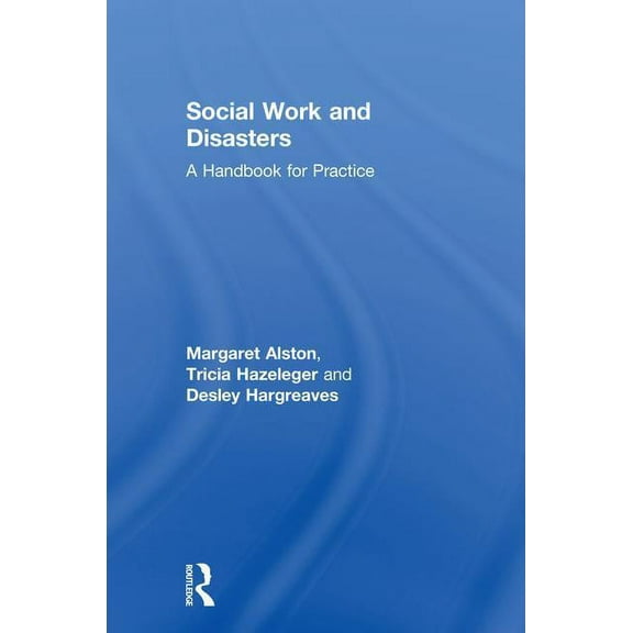 Social Work and Disasters: A Handbook for Practice, (Hardcover)