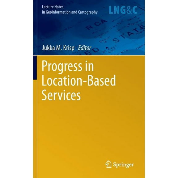 Lecture Notes in Geoinformation and Cart Progress in Location-Based Services, (Hardcover)