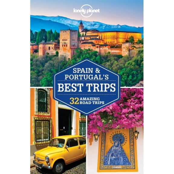 Lonely planet spain & portugal's best trips - paperback: 9781743606940