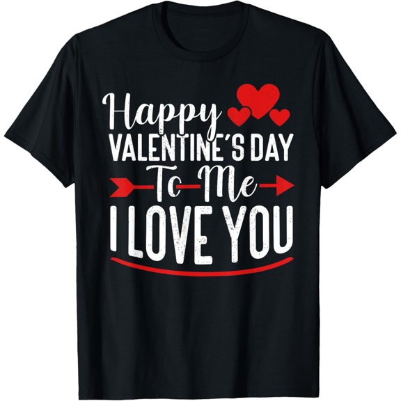 Happy Valentine's Day to Me Single Celebration T-Shirt