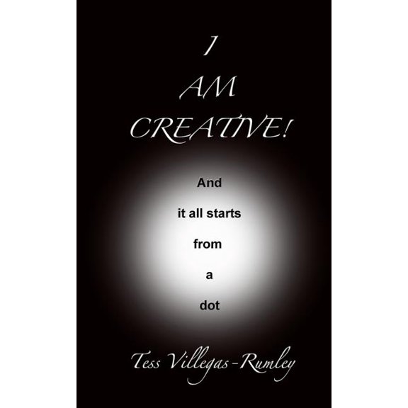 I Am Creative! And it all starts from a dot, (Paperback)