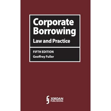 Corporate Borrowing Law And Practice Fifth Edition