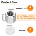 thumbnail image 2 of 4 Pack Hex End Cap, 304 Stainless Steel PT 1/8" Female Pipe Fitting with Washer, 2 of 7