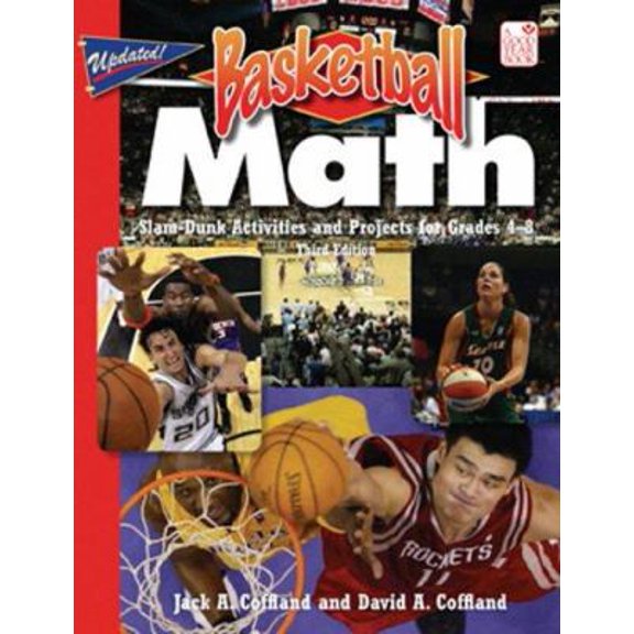 Pre-Owned Basketball Math: Slam-Dunk Activities and Projects for Grades 4-8 (Paperback) 1596470186 9781596470187