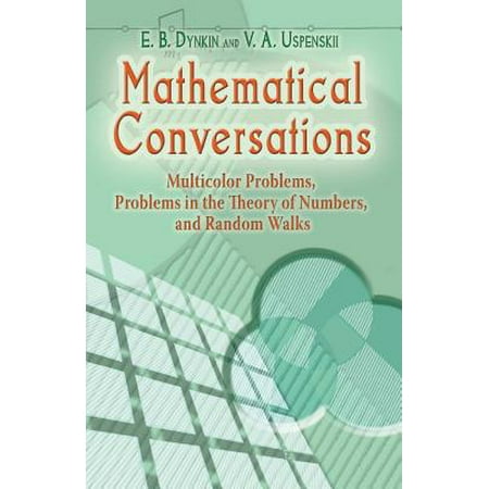 Mathematical Conversations : Multicolor Problems, Problems in the Theory of Numbers, and Random