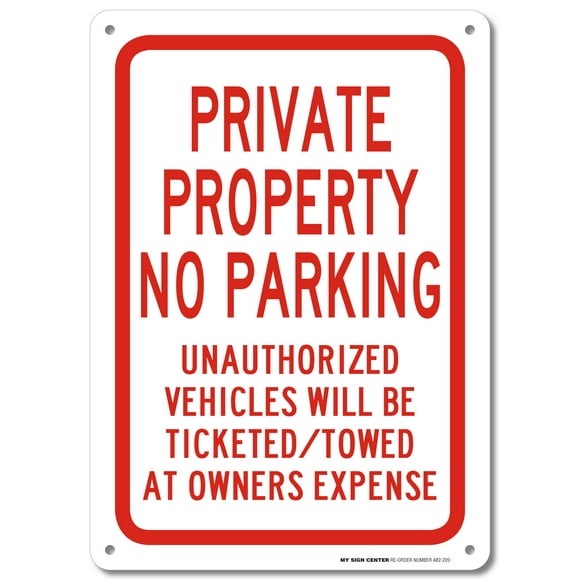 No Parking Sign Private Property No Parking Tow Away Zone Sign, 10" x 14" Industrial Grade Aluminum, Easy Mounting, Rust-Free/Fade Resistance, Indoor/Outdoor, USA Made by MY SIGN CENTER