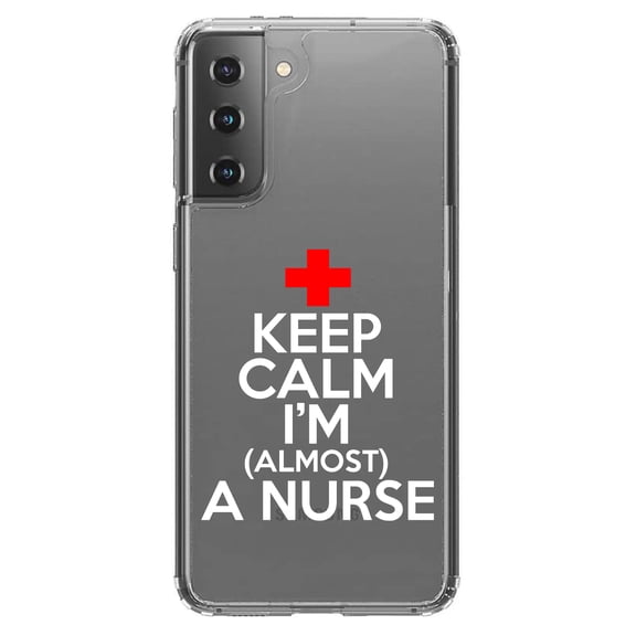 DistinctInk Clear Shockproof Hybrid Case for Galaxy S21 5G (6.2" Screen) - TPU Bumper Acrylic Back Tempered Glass Screen Protector - Keep Calm I'm Almost a Nurse
