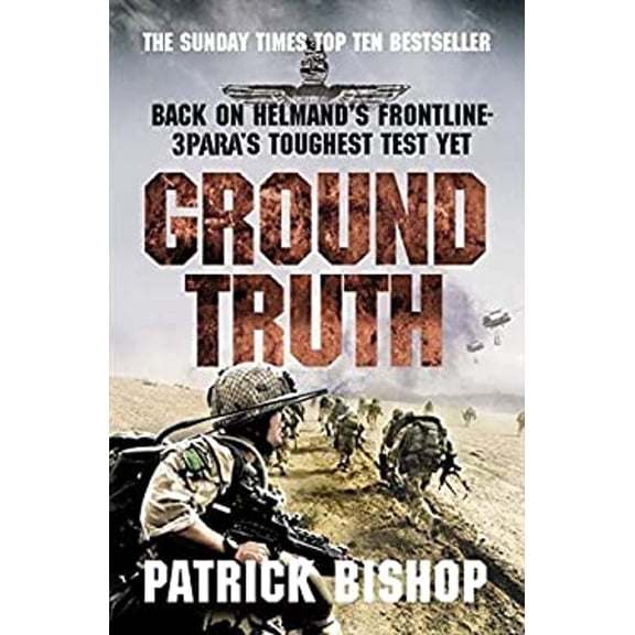 Pre-Owned Ground Truth: 3 Para - Return to Afghanistan. Patrick Bishop (Paperback) 0007296657 9780007296651