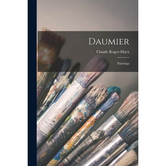 Daumier: Paintings, (Paperback)